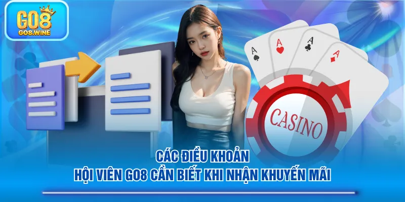 Các điều khoản hội viên GO8 cần biết khi nhận khuyến mãi