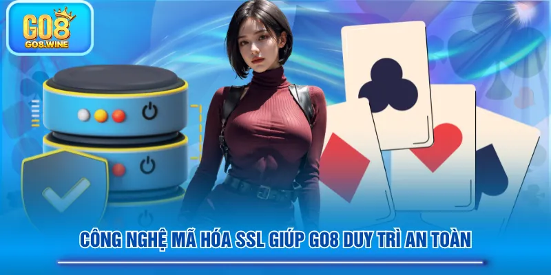 Công nghệ mã hóa SSL giúp GO8 duy trì an toàn