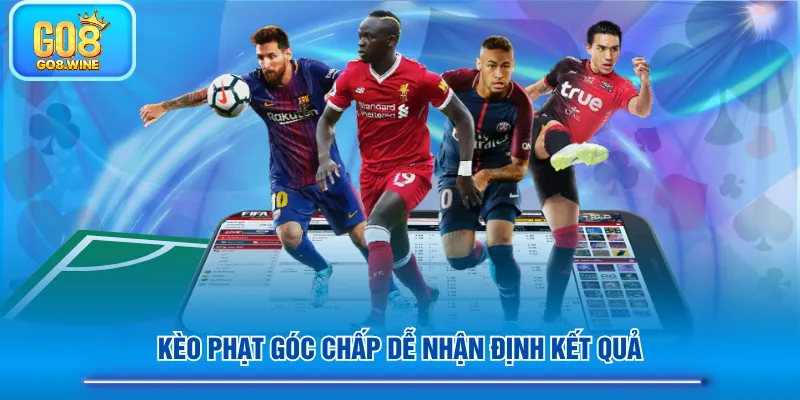 Kèo phạt góc chấp dễ nhận định kết quả