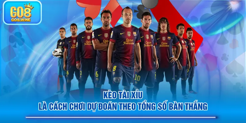 Kèo Tài Xỉu là cách chơi dự đoán theo tổng số bàn thắng