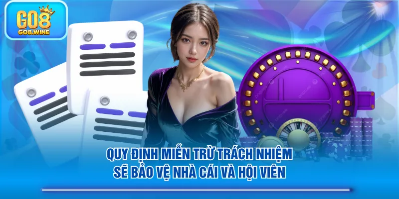 Quy định miễn trừ trách nhiệm sẽ bảo vệ nhà cái và hội viên